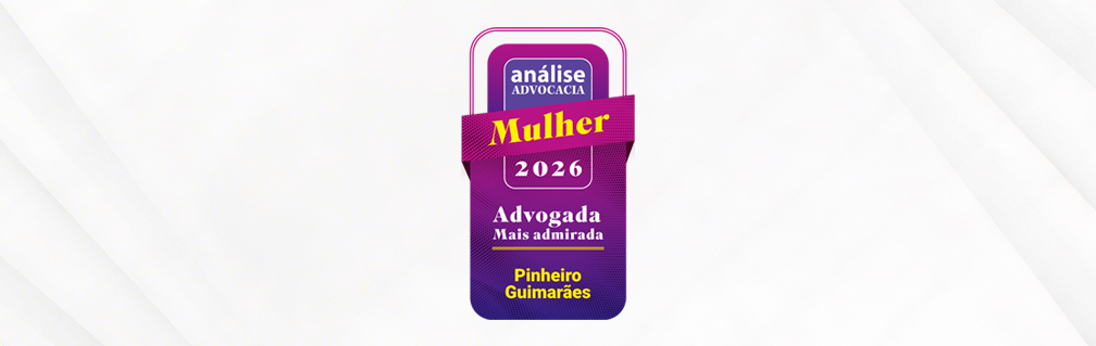 Advogadas do Pinheiro Guimarães são reconhecidas no ranking do guia Análise Advocacia Mulher 2026